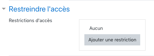 Menu restreindre l'accès d'une activité Moodle